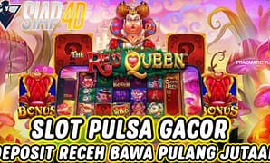 Slot Pulsa Gacor Deposit Receh Bawa Pulang Jutaan Bermain Game Red Queen