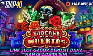 Link Slot Gacor Deposit Dana Bermain Game Taberna De Los Muertos Hanya Ada Disini