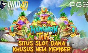 Situs Slot Dana Khusus New Member Bermain Game Hawaiian Tiki Auto Maxwin