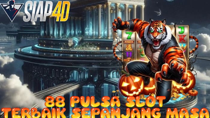 88 Pulsa Slot Terbaik Sepanjang Masa Bermain Tiger Halloween