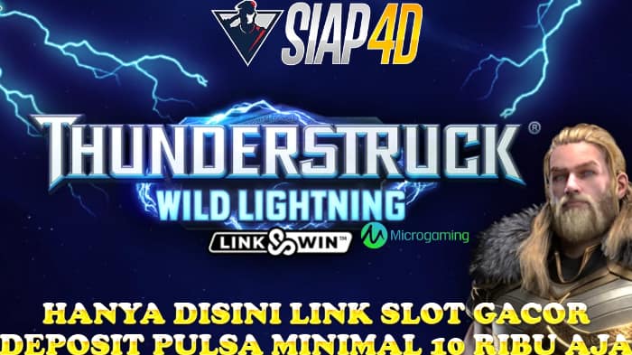 Hanya Disini Link Slot Gacor Deposit Pulsa Bermain Thunder Struck