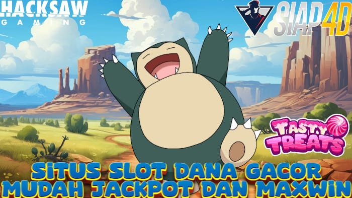 Situs Slot Dana Gacor Mudah Jackpot Dan Maxwin Bermain Tasty Treats