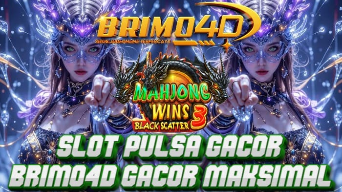 slot pulsa brimo4d maxwin